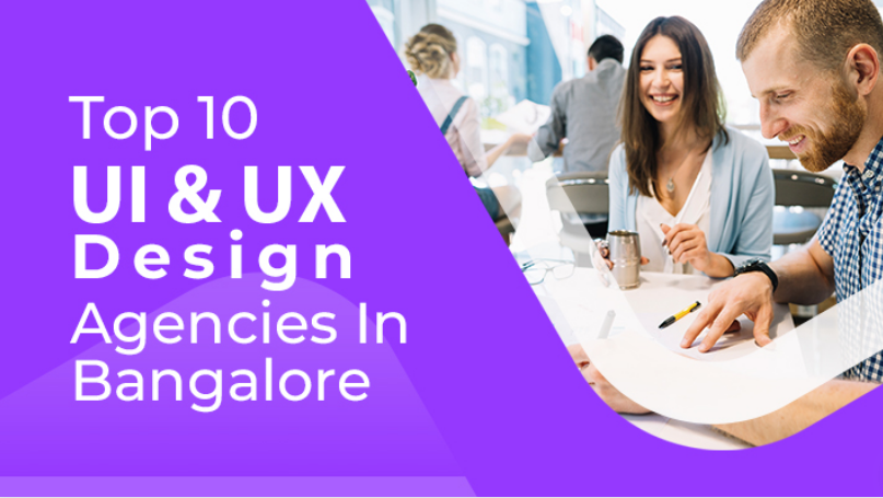 Top 10 UI/UX Design Agencies In Bangalore